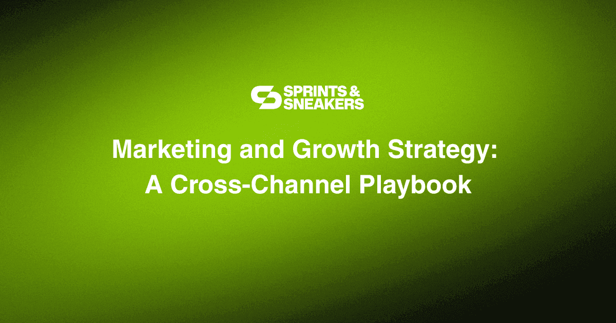 Marketing and Growth Strategy: A Practical Full-Funnel